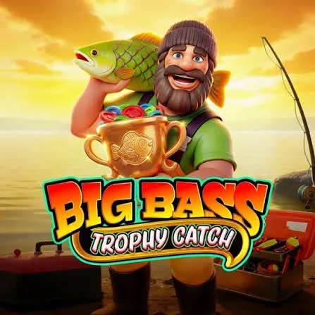 Pragmatic : Big Bass Trophy Catch - LUCKYGAMING138